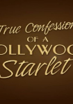 True Confessions of a Hollywood Starlet