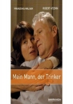 Mein Mann, der Trinker