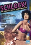 Schlock The Secret History of American Movies