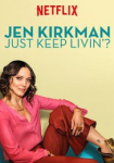 Jen Kirkman: Just Keep Livin'?